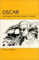 Oscar : an inquiry into the nature of sanity ?